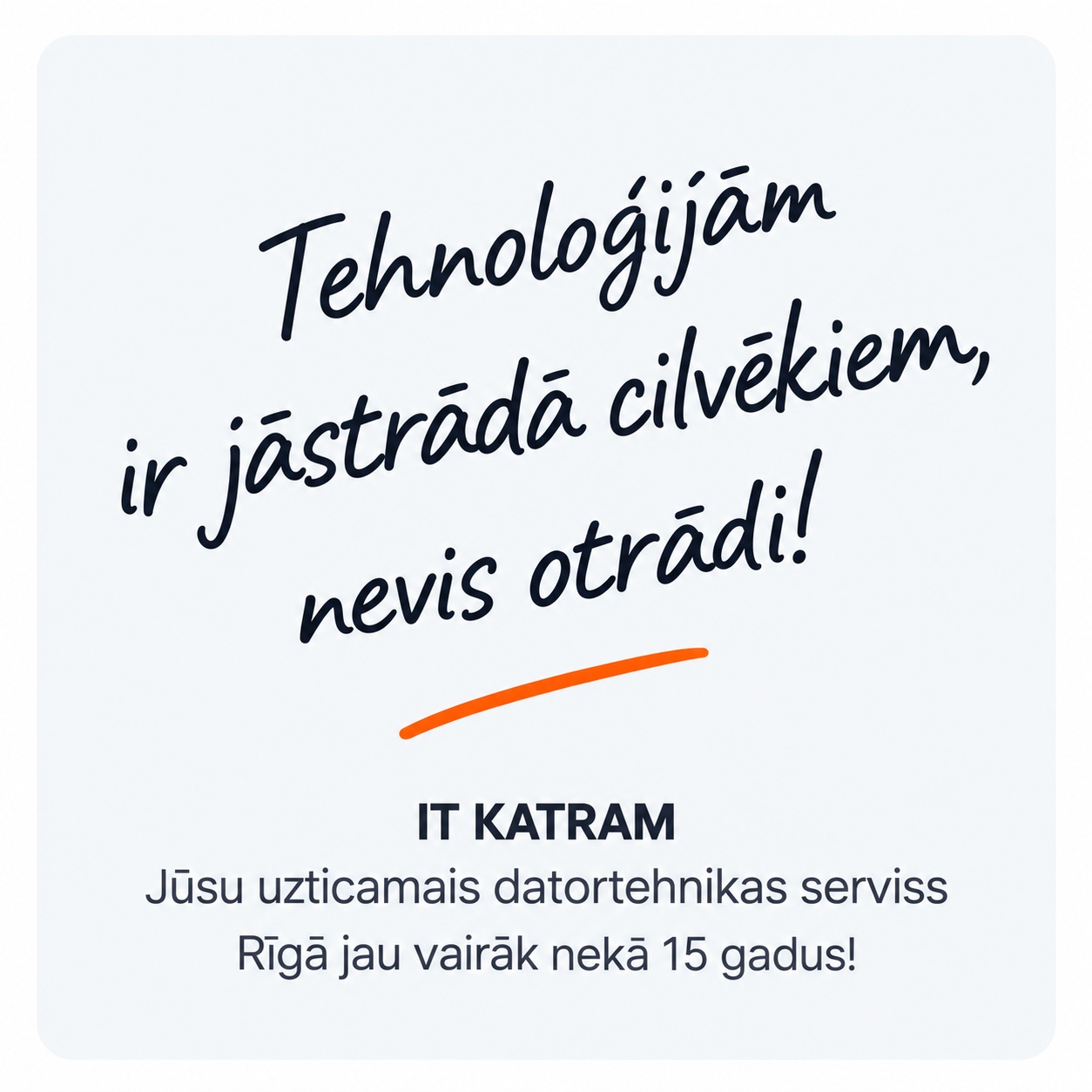 Tehnoloģijām ir jāstrādā cilvēkiem, nevis otrādi – IT KATRAM